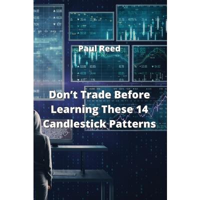 Don’t Trade Before Learning These 14 Candlestick Patterns