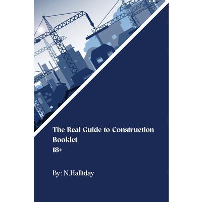 The Real Guide to Construction
