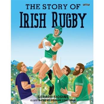 The Story of Irish Rugby
