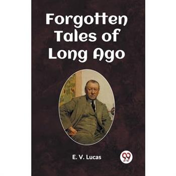 Forgotten Tales of Long Ago