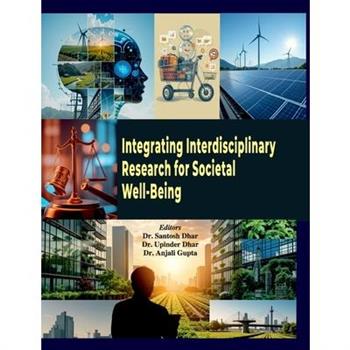 Integrating Interdisciplinary Research for Societal Well-Being