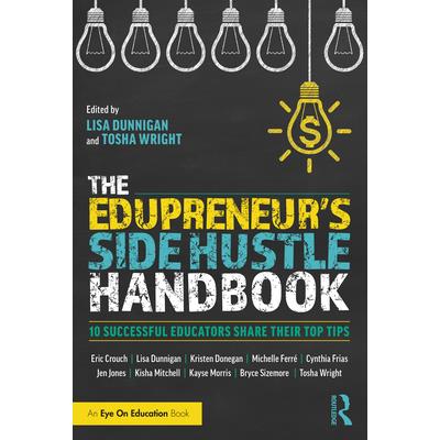 The Edupreneur’s Side Hustle HandbookTheEdupreneur’s Side Hustle Handbook10 Successful Edu