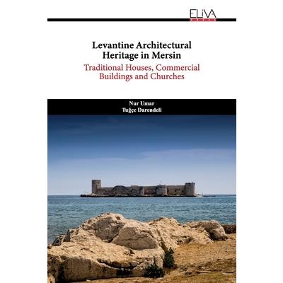 Levantine Architectural Heritage in Mersin