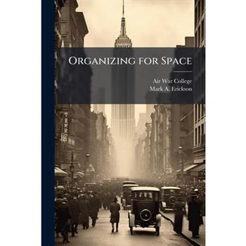 Organizing for Space