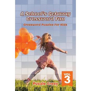 A School’s Getaway Crossword Fun Vol 3