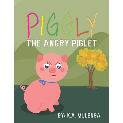 Piggly the Angry Piglet