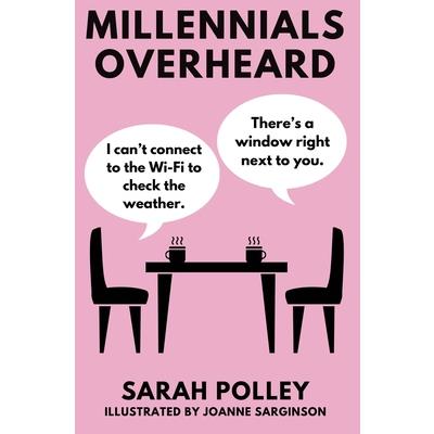 Millennials Overheard