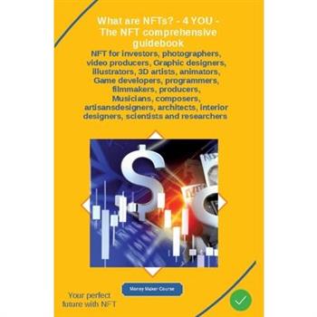 What are NFTs? - 4 YOU - The NFT comprehensive guidebook