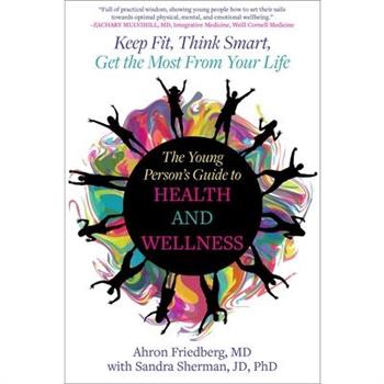 The Young Person's Guide to Health and Wellness