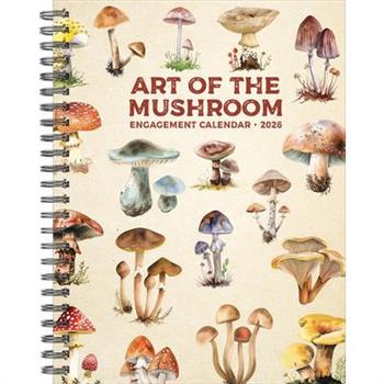 Art of the Mushroom 2026 6.5 X 8.5 Engagement Calendar