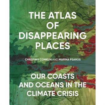 The Atlas of Disappearing Places