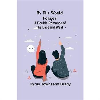 By the World Forgot