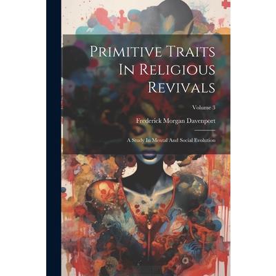 Primitive Traits In Religious Revivals