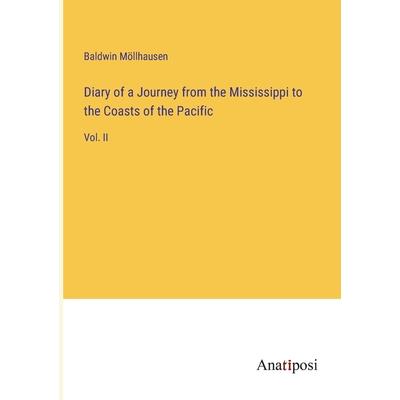 Diary of a Journey from the Mississippi to the Coasts of the Pacific