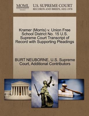 Kramer (Morris) V. Union Free School District No. 15 U.S. Supreme Court Transcript of Record with Supporting Pleadings