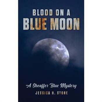 Blood on a Blue Moon