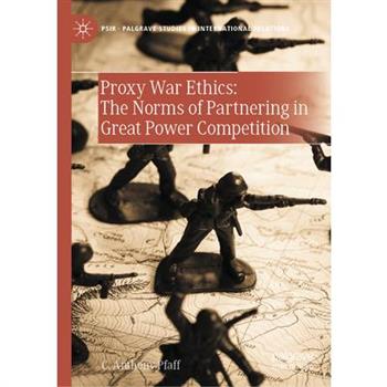 Proxy War Ethics: The Norms of Partnering in Great Power Competition