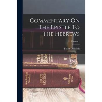 Commentary On The Epistle To The Hebrews; Volume 1