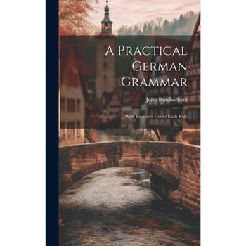 A Practical German Grammar