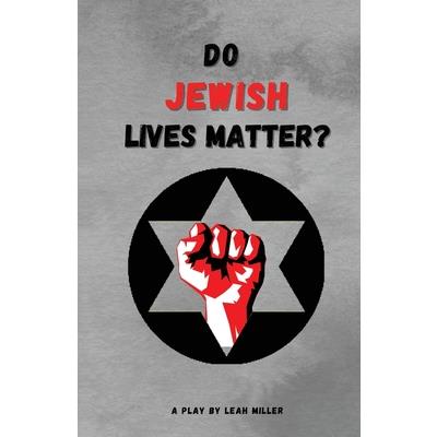 Do Jewish Lives Matter?