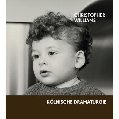 Christopher Williams: K繹lnische Dramaturgie