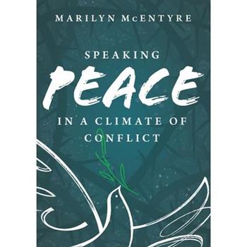 Speaking Peace in a Climate of Conflict