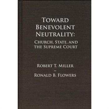 Toward Benevolent Neutrality, Volumes 1 and 2