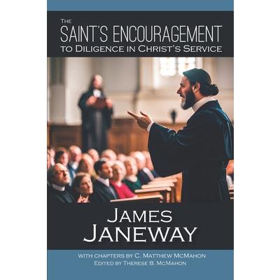 The Saint’s Encouragement to Diligence in Christ’s Service