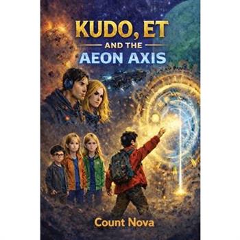 Kudo, ET and the Aeon Axis