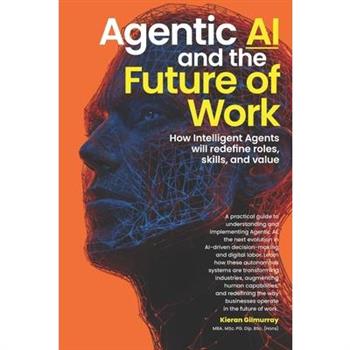 Agentic AI and the Future of Work