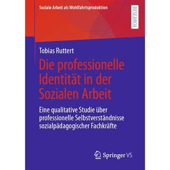 Die Professionelle Identit瓣t in Der Sozialen Arbeit