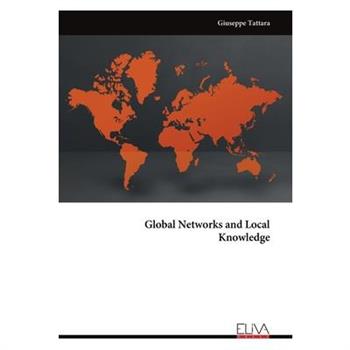 Global Networks and Local Knowledge
