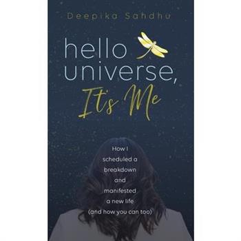 Hello Universe, It’s Me