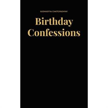 Birthday Confessions