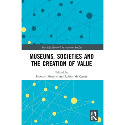 Museums, Societies and the Creation of Value