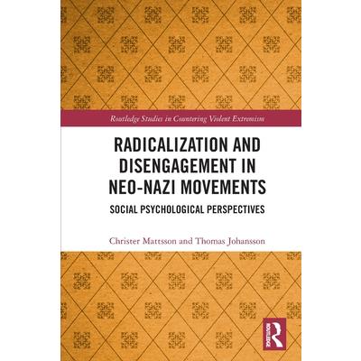 Radicalization and Disengagement in Neo-Nazi Movements
