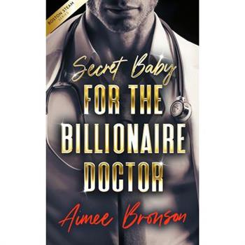 Secret Baby for the Billionaire Doctor