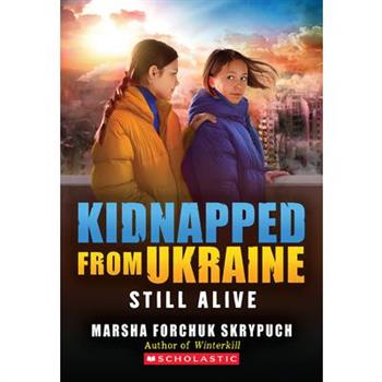 Still Alive (Kidnapped from Ukraine #3)