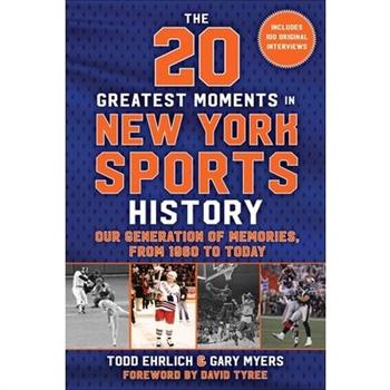 The 20 Greatest Moments in New York Sports History
