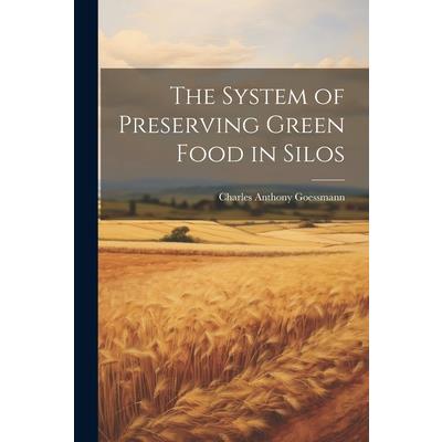 The System of Preserving Green Food in Silos