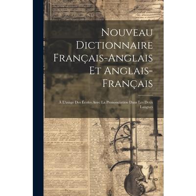 Nouveau Dictionnaire Fran癟ais-anglais et Anglais-fran癟ais