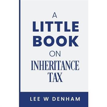 A Little Book on Inheritance Tax