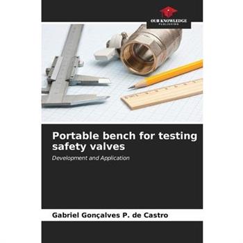 Portable bench for testing safety valves