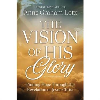 The Vision of His Glory, Revised and Updated
