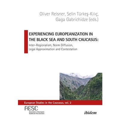 Experiencing Europeanization in the Black Sea and South Caucasus