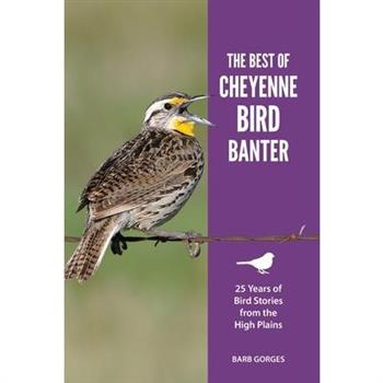 The Best of Cheyenne Bird Banter