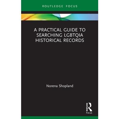 A Practical Guide to Searching LGBTQIA Historical Records