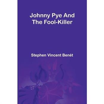 Johnny Pye And The Fool-Killer