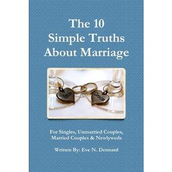 The 10 Simple Truths About Marriage