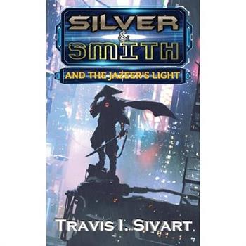 Silver & Smith and the Jazeer's Light